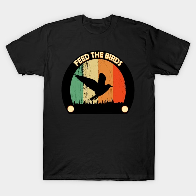 feed the birds T-Shirt by Snappy Cart